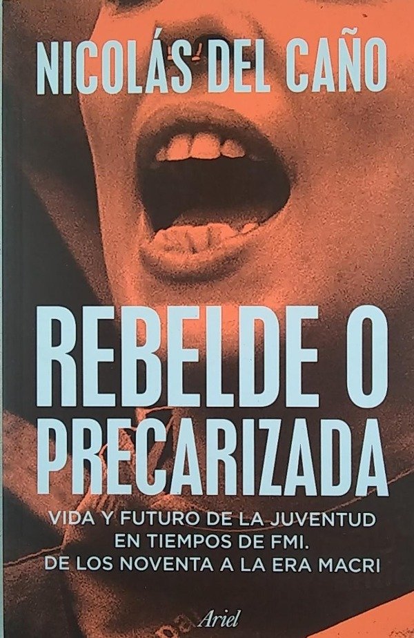 NICOLAS DEL CAÑO - REBELDE O PRECARIZADA