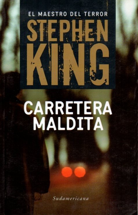 STEPHEN KING - CARRETERA MALDITA