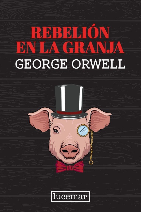 GEORGE ORWELL - REBELION EN LA GRANJA ED. LUCEMAR