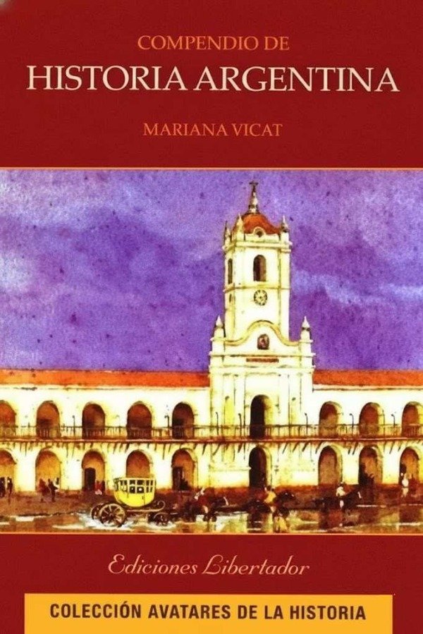 MARIANA VICAT - COMPENDIO DE HISTORIA ARGENTINA